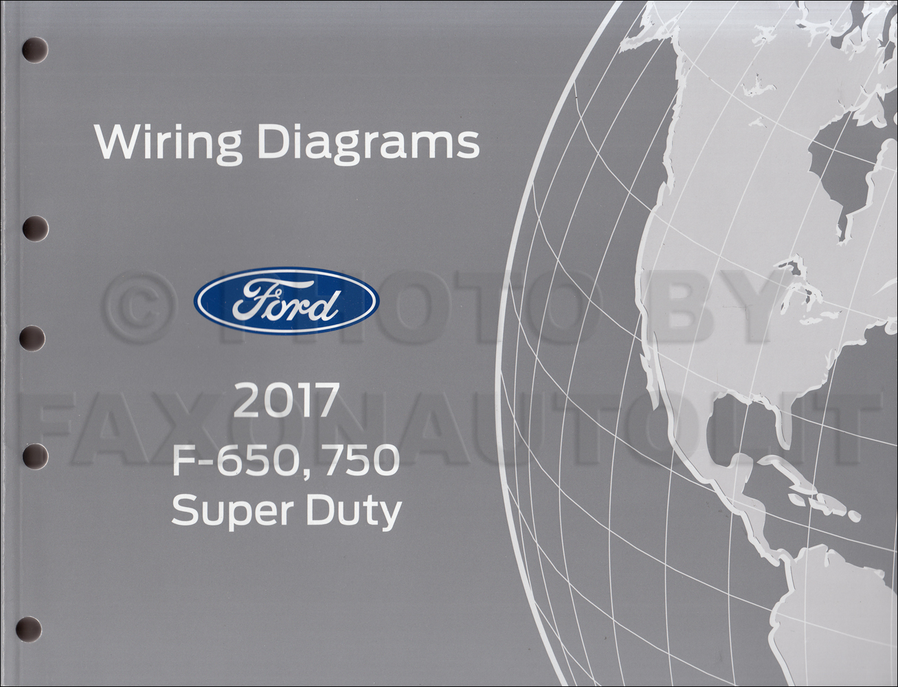 2017 Ford F-650 and F-750 Super Duty Truck Wiring Diagram Manual Original
