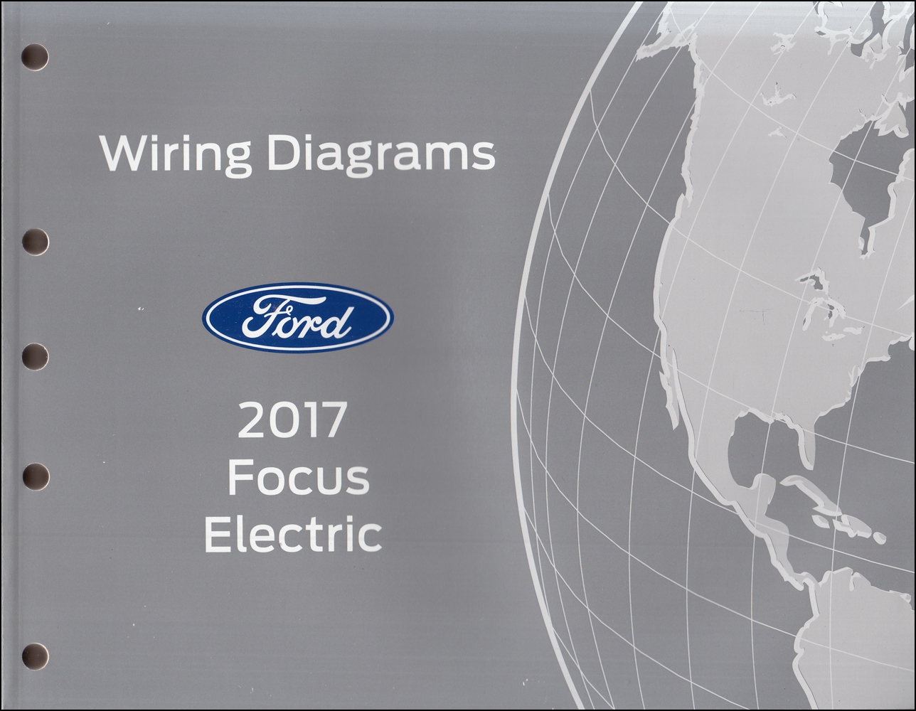 2017 Ford Focus Electric Wiring Diagram Manual Original - All Electric Plug-In
