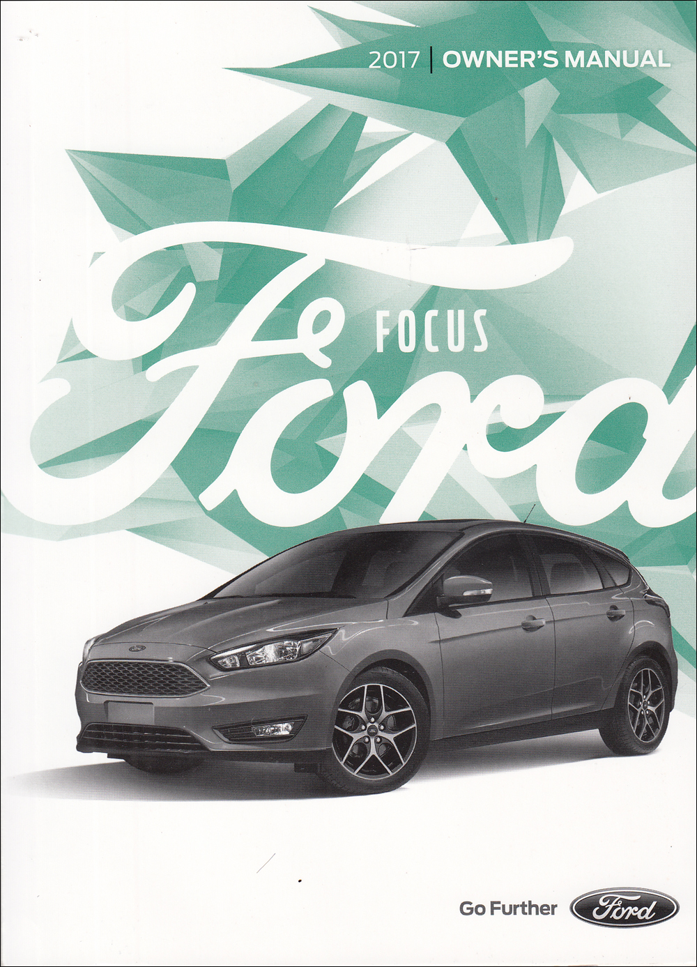 2017 Ford Focus Owner's Manual Original