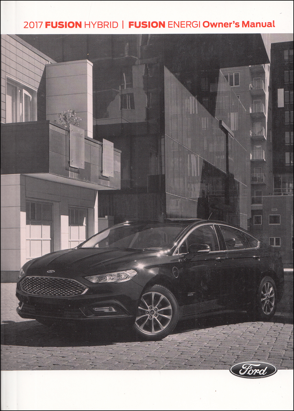 2017 Ford Fusion Hybrid and Energi Owner's Manual Original