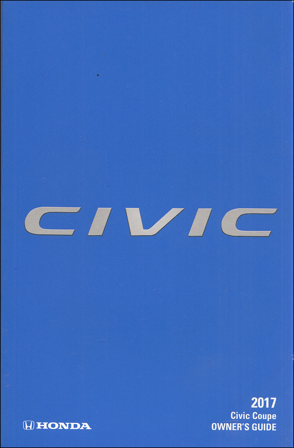 2017 Honda Civic Coupe Owner's Manual Original 2 Door