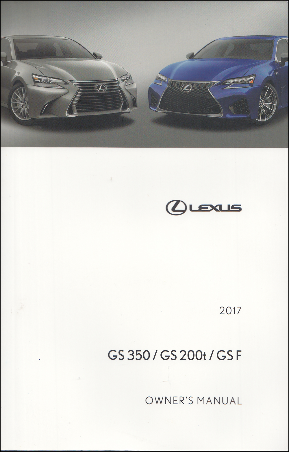 2017 Lexus GS 350 / GS 200t / GS F Owners Manual Original