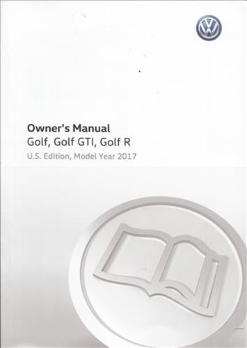 2017 Volkswagen Golf, Golf GTI & R Owner's Manual Original