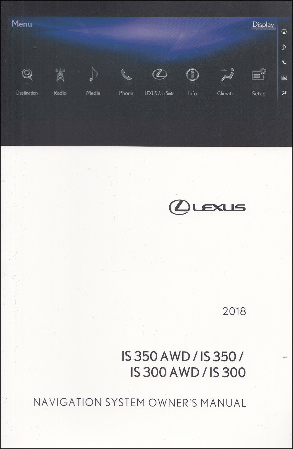 2018 Lexus IS 300 and IS 350 Navigation System Owner's Manual Original
