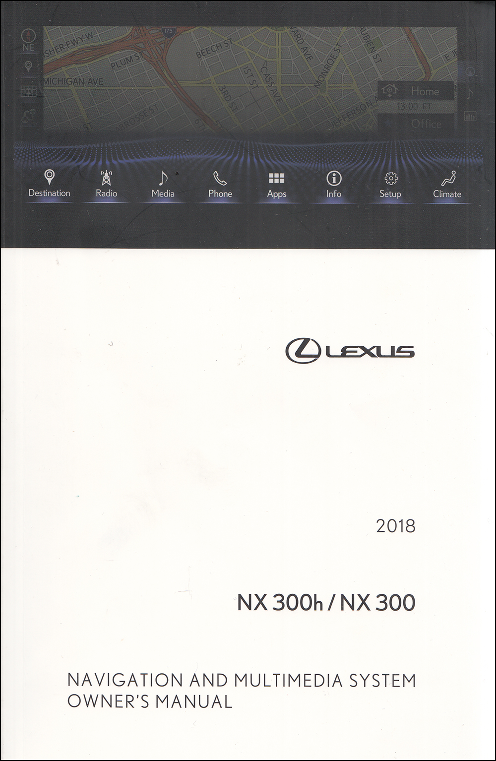 2018 Lexus NX Navigation System Owners Manual Original NX300 and NX300h