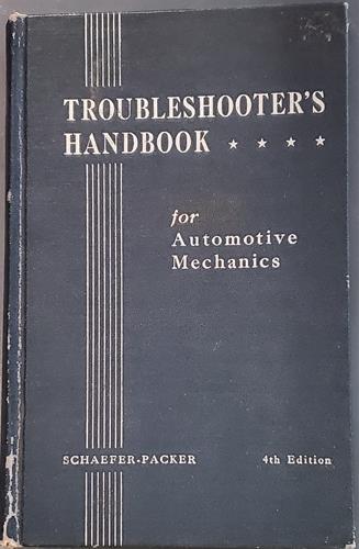 Troubleshooter's handbook;: Motor vehicle trouble diagnosis applicable to all types of vehicles