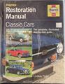 Haynes Restoration Manual: Classic Cars : The Complete, Illustrated Step-By-Step Guide