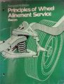 Principles of Wheel Alinement Service: A Text-Workbook