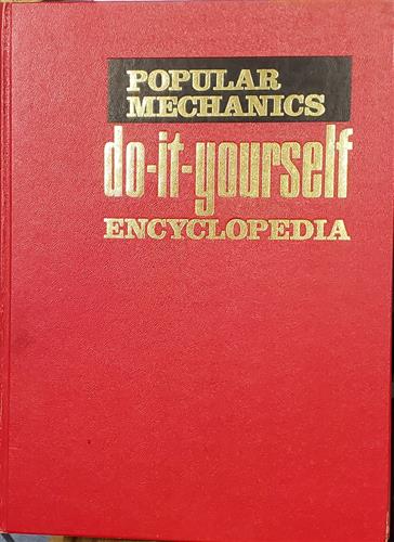 POPULAR MECHANICS DO IT YOURSELF ENCYCLOPEDIA VOLUME 1