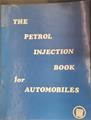 The Petrol injection book for automobiles