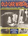 Old Car Wrecks: And the Vehicles at Accident Scenes, 1920s to 1960s