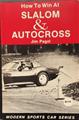 How to Win at Slalom & Autocross (Modern Sports Car Series)