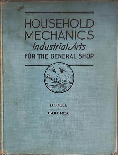 Household mechanics: Industrial arts for the general shop,