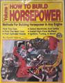 How to Build Horsepower: Volume 1