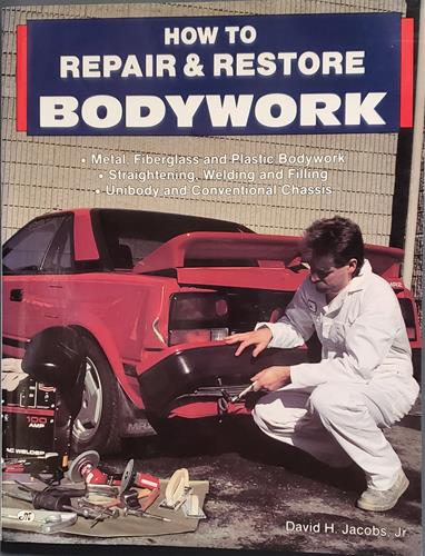 How to Repair and Restore Bodywork (Motorbooks Workshop)