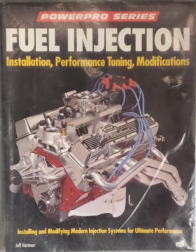 Fuel Injection: Installation, Performance Tuning, Modification (Motorbooks International Powerpro)