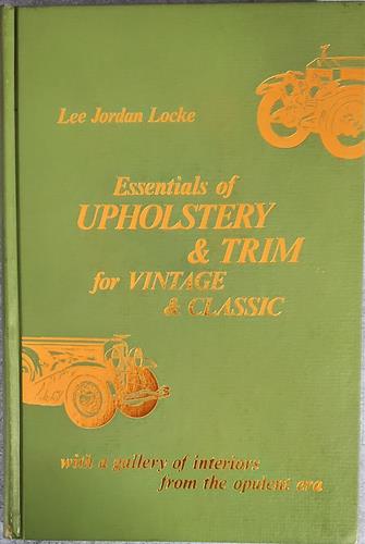 Essentials of Upholstery & Trim for Vintage and Classic
