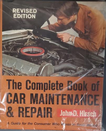 The complete book of car maintenance and repair - Revised Edition