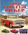 1953-1997 History of the Ford F-100/F-150 Pickup Truck, "America's Best-Selling Truck"