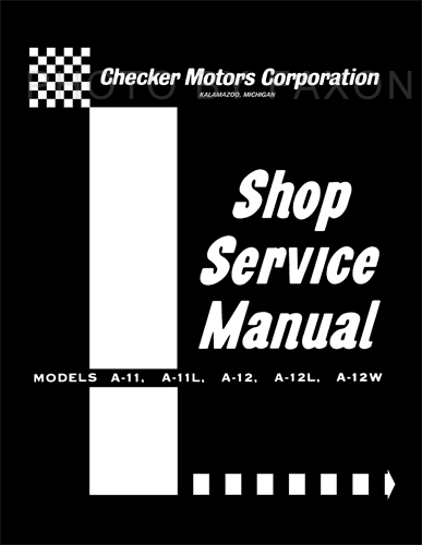 1963-1965 Checker Repair Shop Manual Reprint all models A-11 A-12
