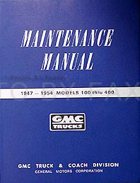 1947-1954 GMC Pickup Trucks Models 100-400 Shop Manual Reprint