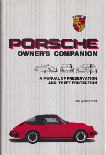 Porsche Owner's Companion: A Manual of Preservation and Theft Protection