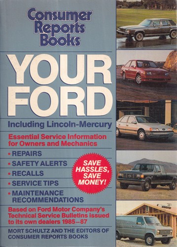 Your Ford: Including Lincoln-Mercury : Essential Service Information for Owners and Mechanics