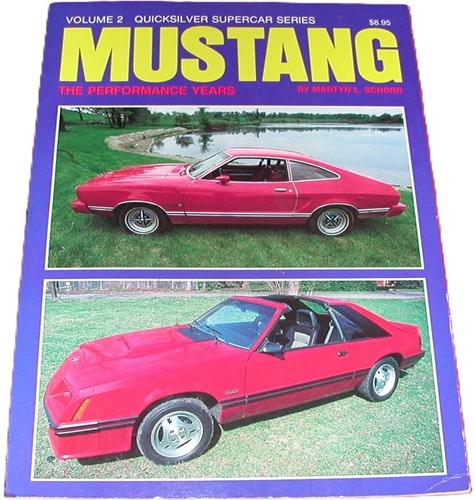 Mustang, the Performance Years 1974-1984 (QUICKSILVER SUPERCAR SERIES)