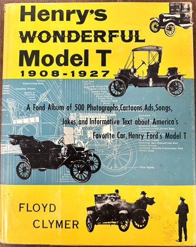 Henry's Wonderful Model T 1908-1927