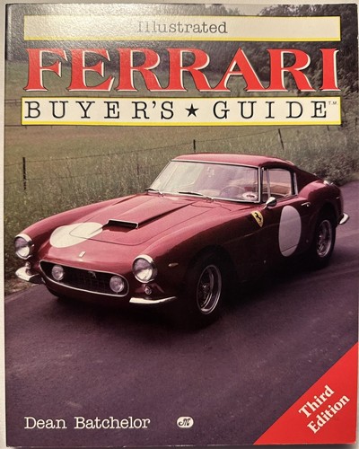 Illustrated Ferrari Buyer's Guide (Motorbooks International Illustrated Buyer's Guide Series) Third Edition