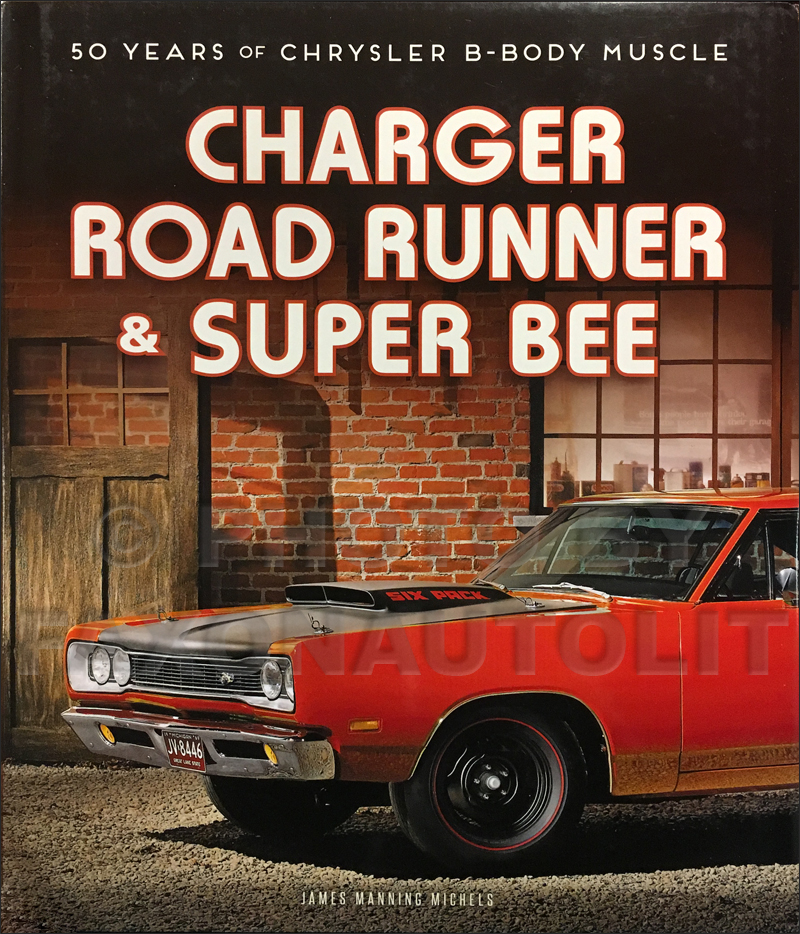 Chrysler B-Body Muscle History Charger Road Runner Super Bee
