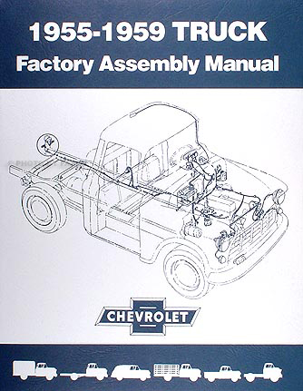 1955-1959 Chevrolet Pickup Truck Factory Assembly Manual Reprint