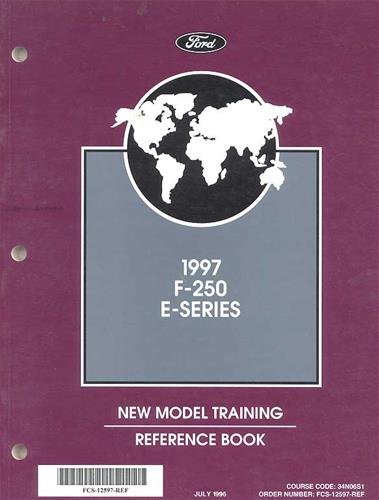 1997 Ford F-250 and E-Series New Model Training Reference Book