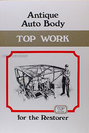 1904-1926 Antique Auto Body Top Work Manual for the Restorer
