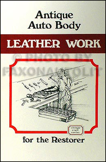 1905-1926 Auto Body Leather Upholstery Restoration Book for Restorer