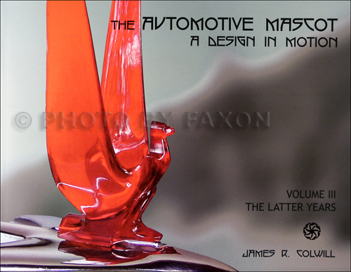 1939-1965 The Automotive Mascot: A Design in Motion Volume 3