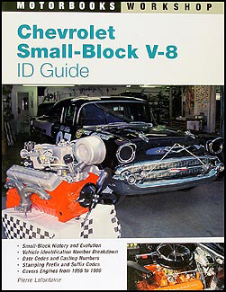 1955-1996 Chevy Small Block V-8 ID Guide size date casting #s RPO VIN