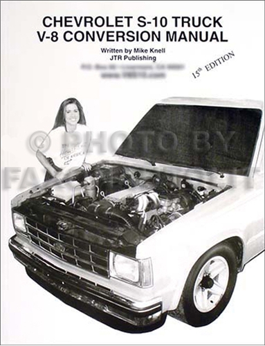 Chevy S-10 Pickup/Blazer V8 Conversion Manual and GMC S15 pickup Jimmy
