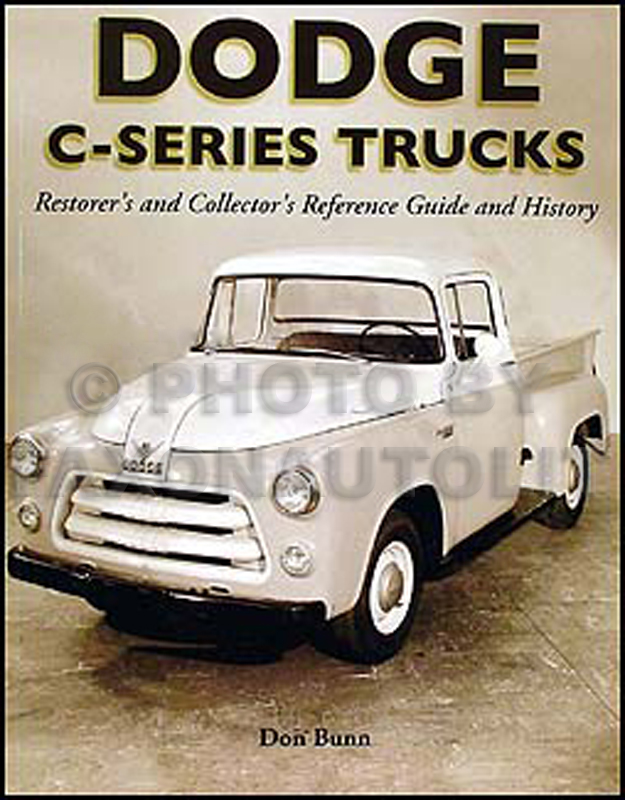 1954-1956 Dodge C-Series Trucks Restorer's Originality Guide & History