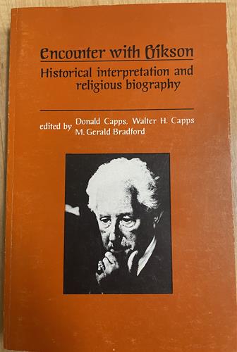 Encounter With Erikson: Historical Interpretation and Religious Biography
