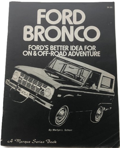 Ford Bronco: Ford's better idea for on and off-road adventure (A Marque Series Book)
