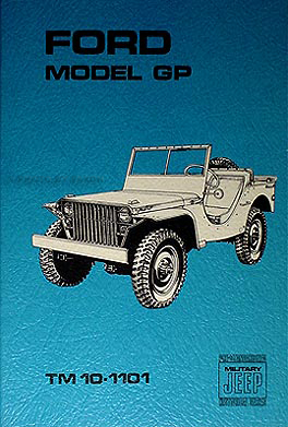 1941 Ford Military GP Jeep Shop Manual Reprint 41 form# TM 10-1101