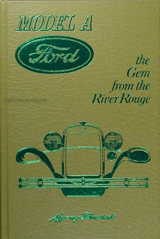 1928-1931 Model A Ford: the Gem from the River Rouge