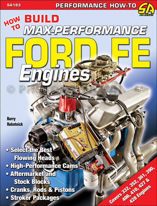 How to Build Max-Performance Ford FE Engines 332 352 361 390 406 410 427 428