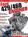 1968-1998 How to Build Max Performance Ford 429 and 460 Engines