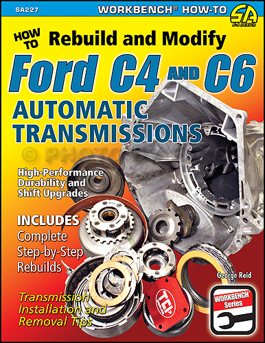 How to Rebuild and Modify Ford C4 & C6 Automatic Transmissions