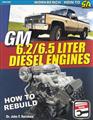 1982-2001 How-To Rebuild GM 6.2 and 6.5 Liter Diesel Engines