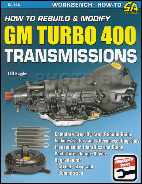 How to Rebuild & Modify GM Turbo 400 Transmissions TH-400