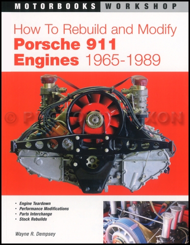 How to Rebuild and Modify Porsche 911 Engines 1966-1989