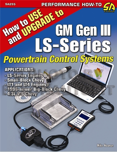 1992-2007 How to Use and Upgrade to GM Gen III LS-Series Powertrain Control Systems